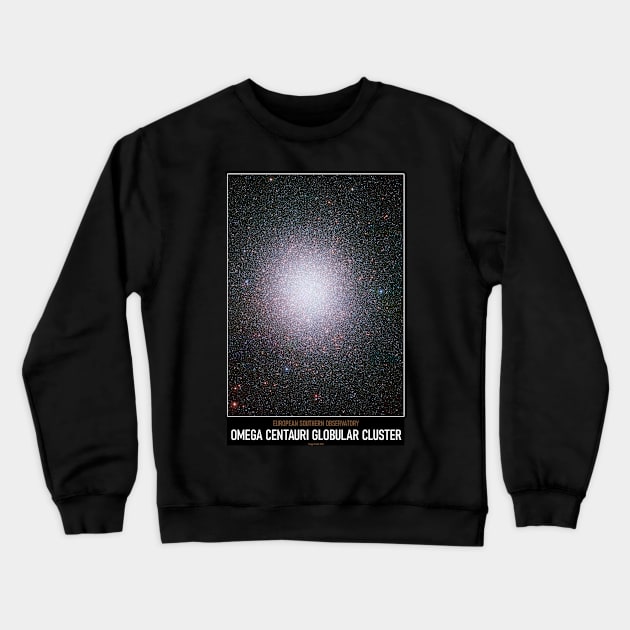 High Resolution Astronomy Omega Centauri Globular Cluster Crewneck Sweatshirt by tiokvadrat